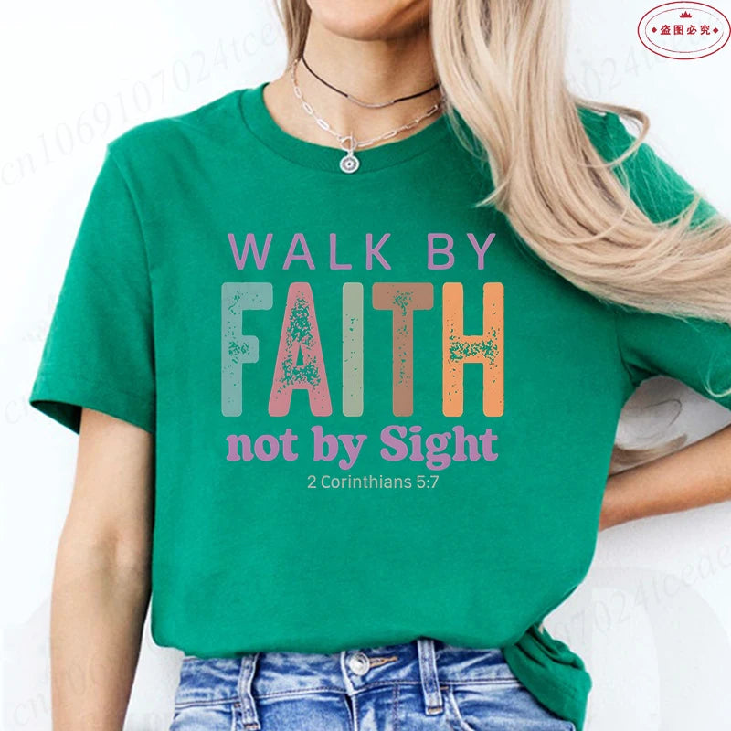 Walk By Faith Not By Sight Christian Tee