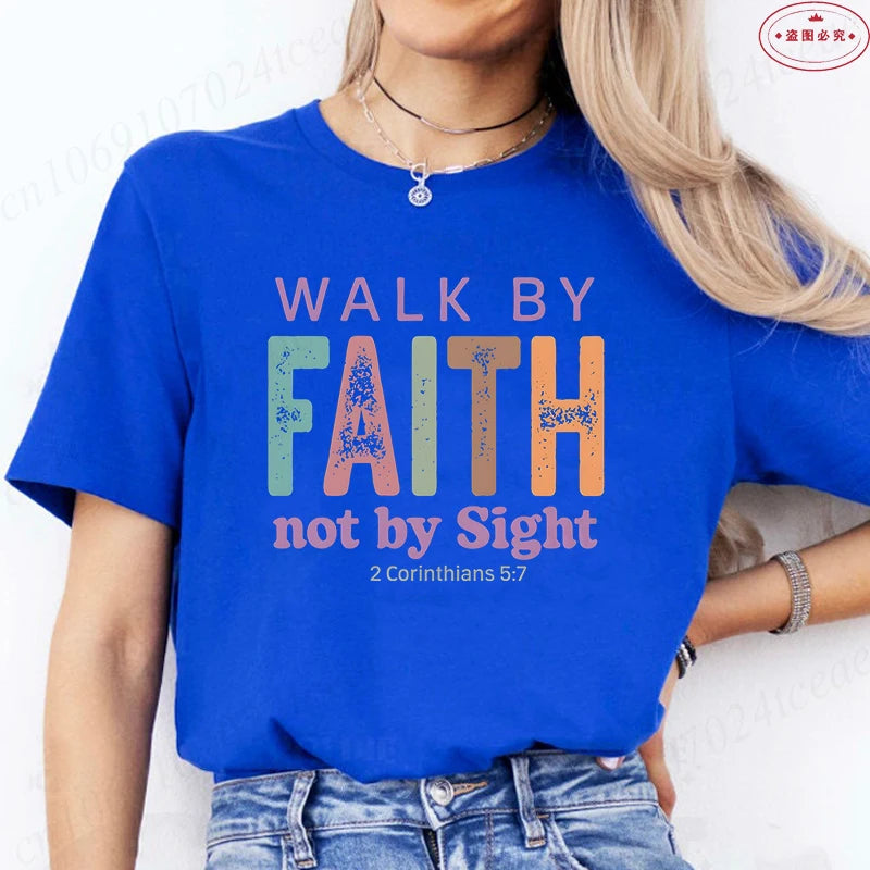Walk By Faith Not By Sight Christian Tee