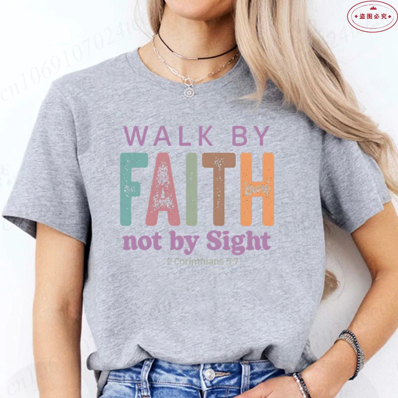 Walk By Faith Not By Sight Christian Tee