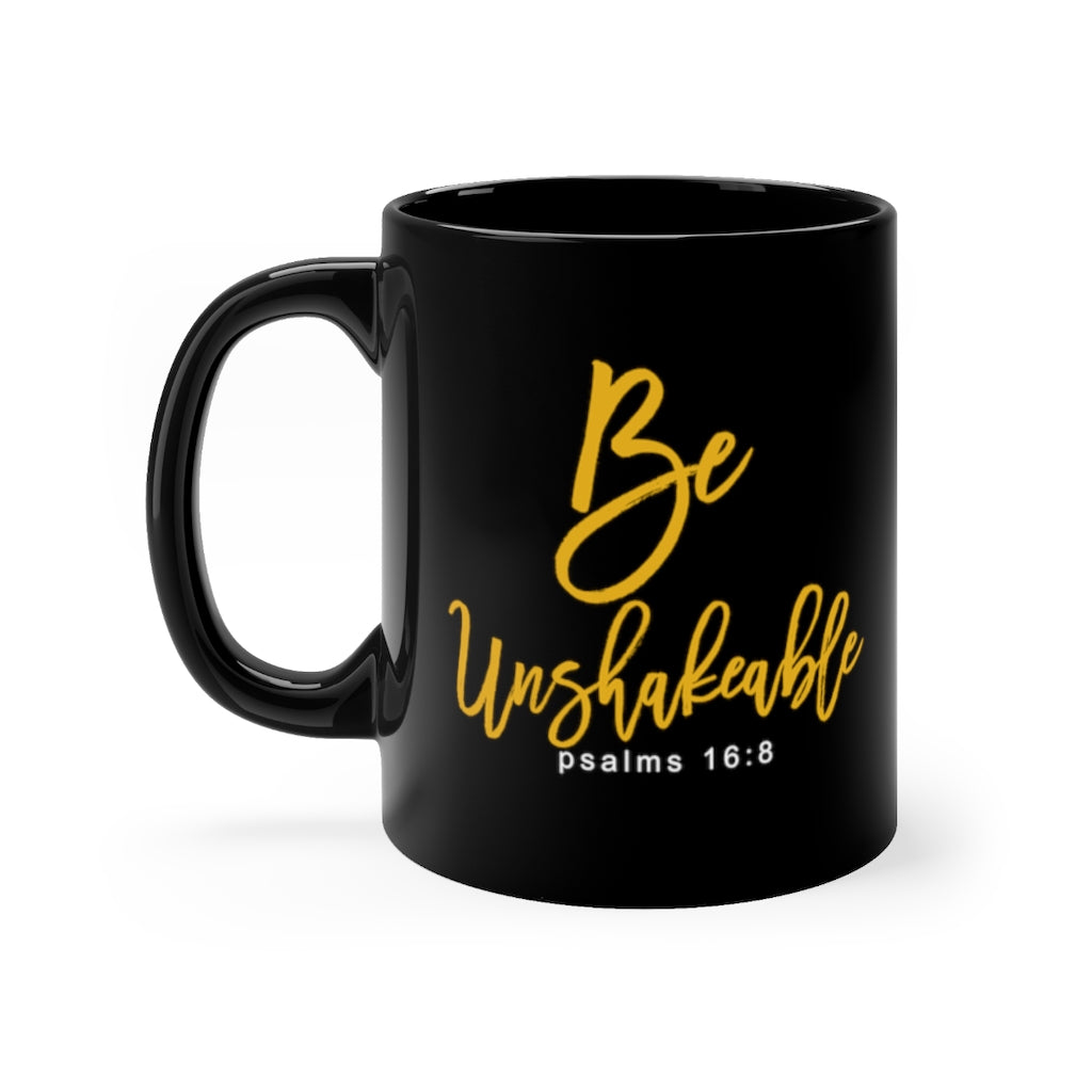 "Be Unshakeable..." Ceramic mug 11oz - Up Raised Faith