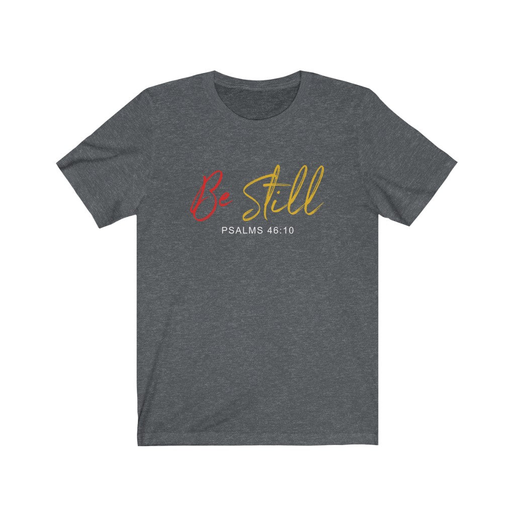 "Be still" Women's Short Sleeve Tee - Up Raised Faith
