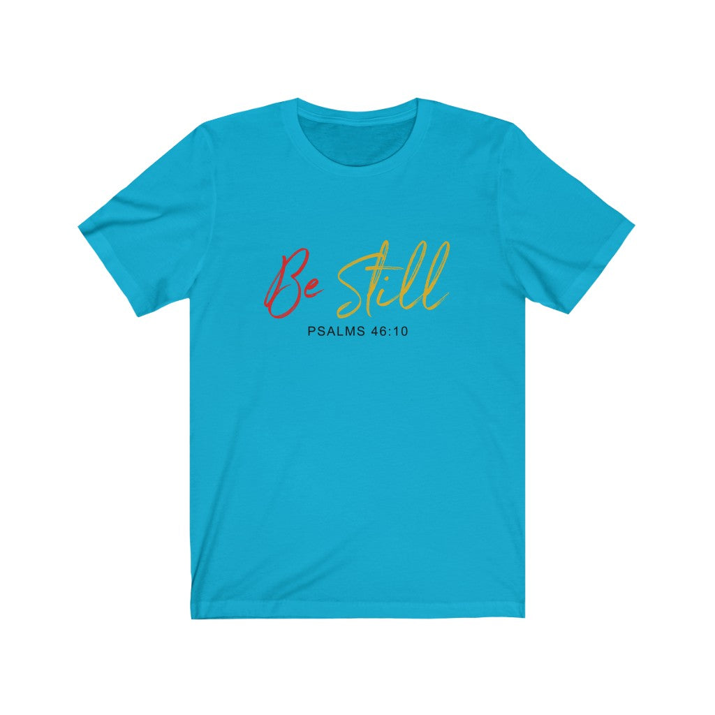 "Be still" - Women's Short Sleeve Jersey Tee - Up Raised Faith