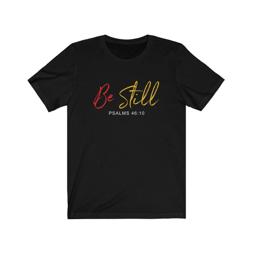 "Be still" Women's Short Sleeve Tee - Up Raised Faith