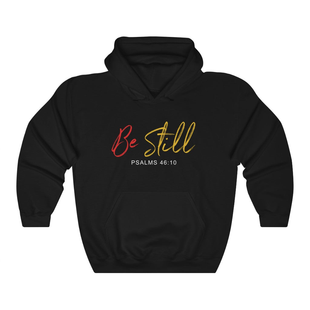 "Be Still" – Hooded Sweatshirt - Up Raised Faith