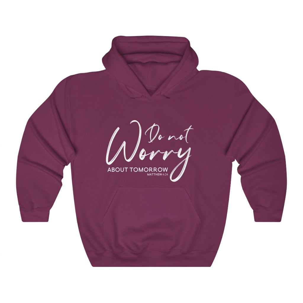 "Do not worry..." – Hooded Sweatshirt - Up Raised Faith