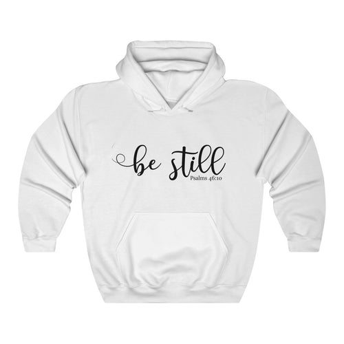 "Be still" v2 - Hooded Sweatshirt - Up Raised Faith