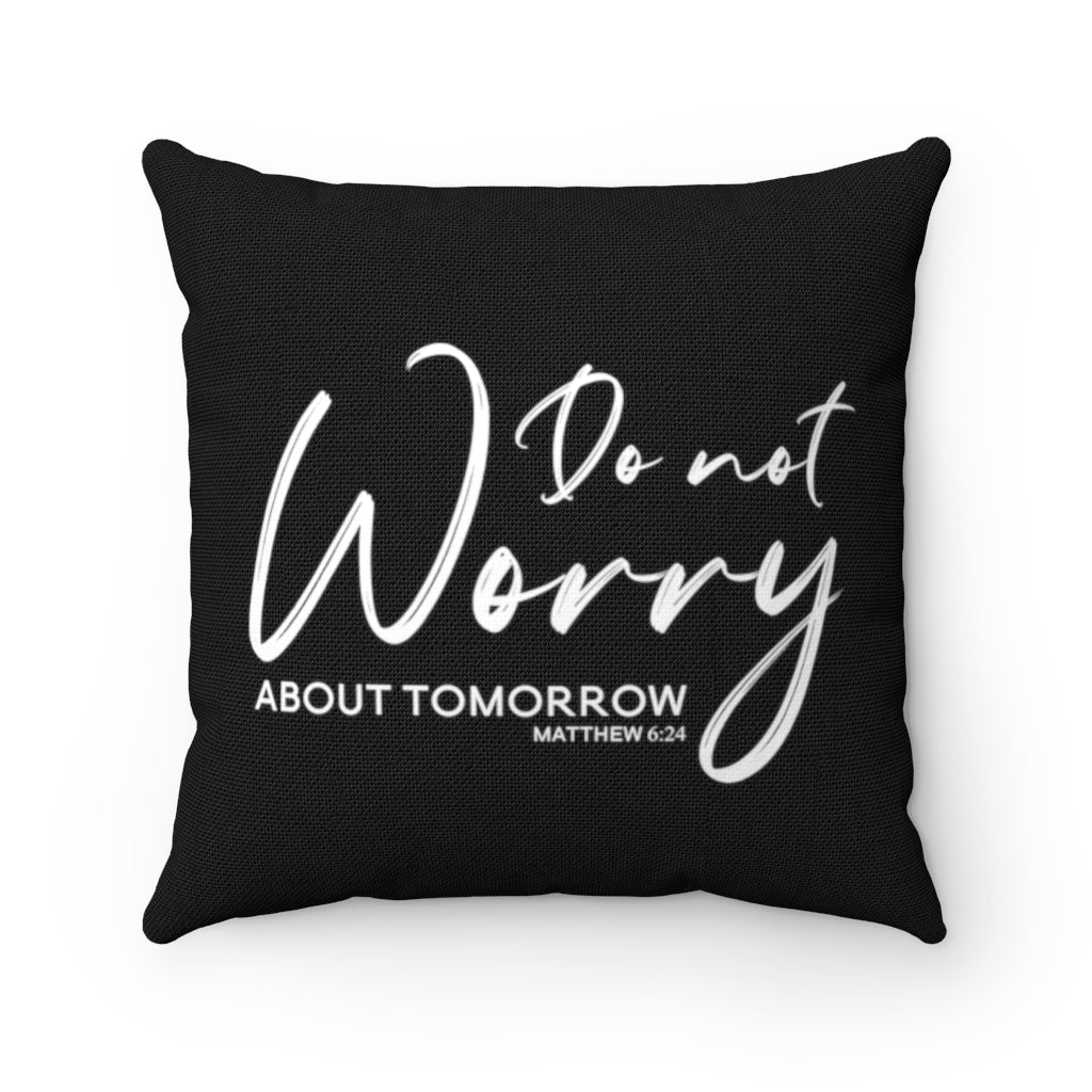 "Do Not Worry" – Black Pillow - Up Raised Faith
