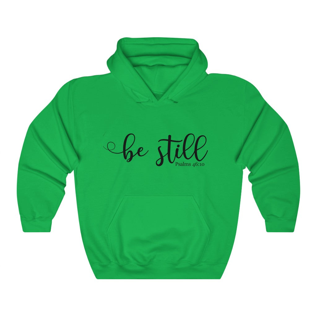 "Be still" v2 - Hooded Sweatshirt - Up Raised Faith
