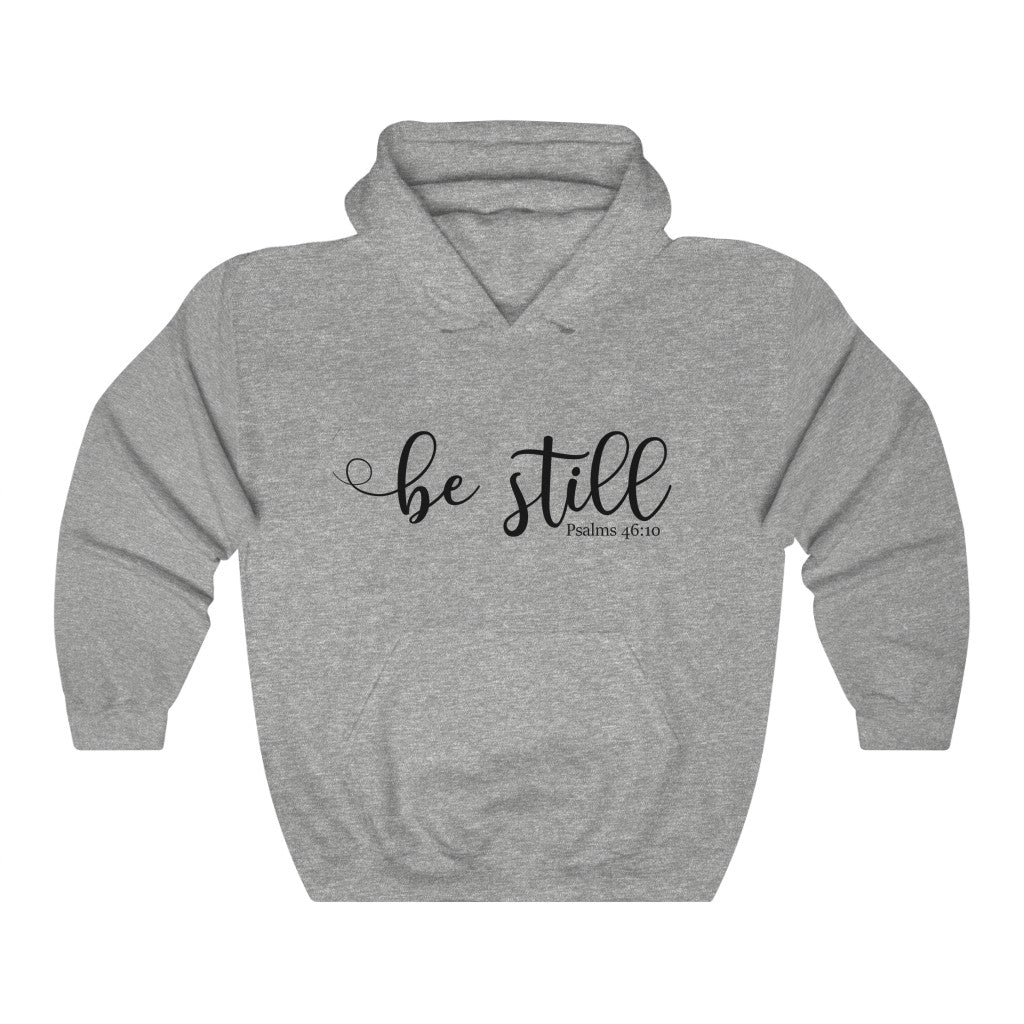 "Be still" v2 - Hooded Sweatshirt - Up Raised Faith