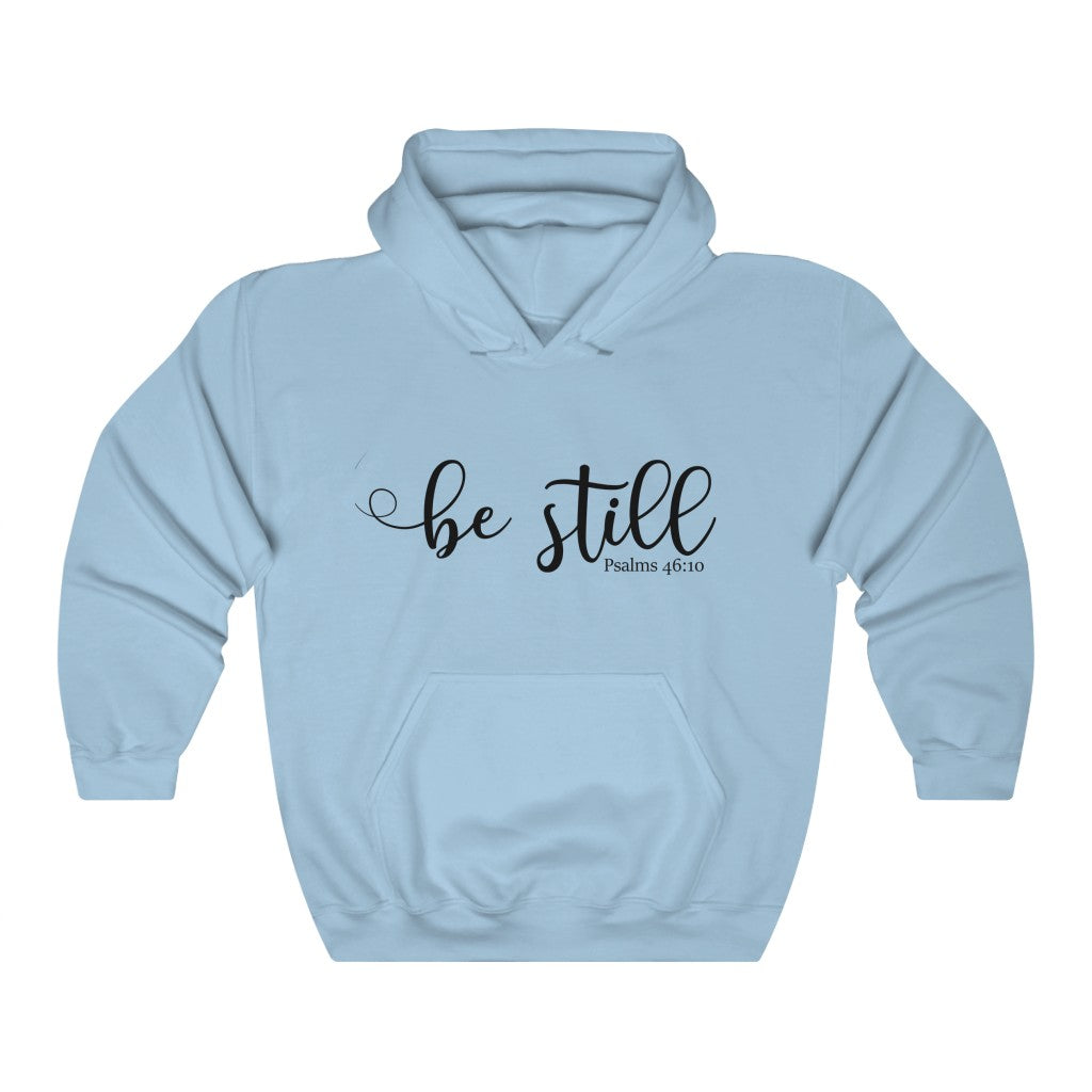 "Be still" v2 - Hooded Sweatshirt - Up Raised Faith