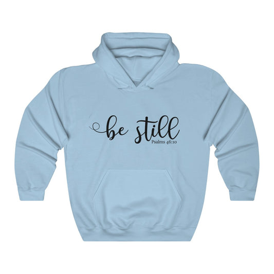 "Be still" v2 - Hooded Sweatshirt - Up Raised Faith